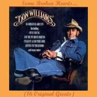 Don Williams - Some Broken Hearts (16 Original Greats)